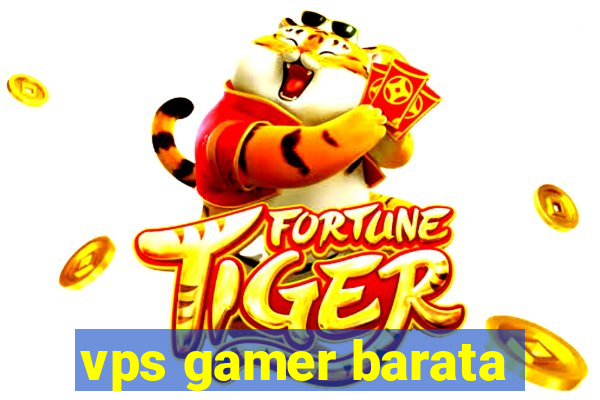 vps gamer barata